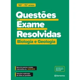 Questões de Exame Resolvidas - Biologia e Geologia - 10.º e 11.º anos