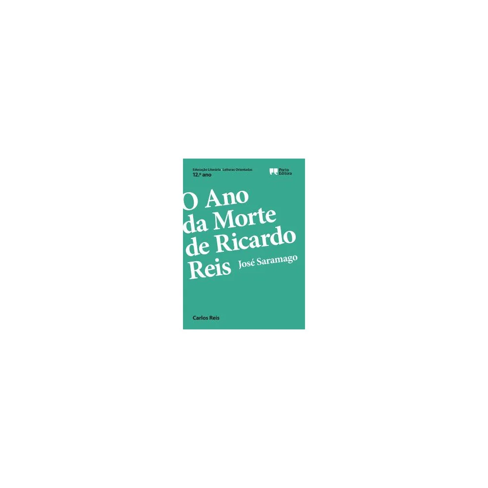 Leituras Orientadas - O Ano da Morte de Ricardo Reis, José Saramago