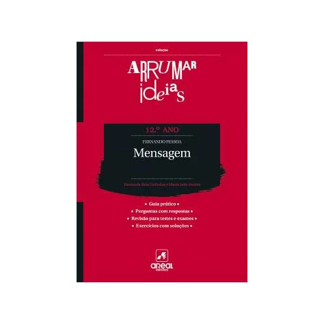 Arrumar Ideias - Fernando Pessoa - Mensagem - 12.º Ano
