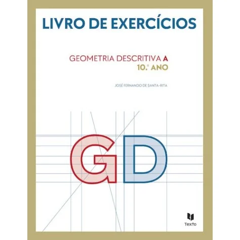 9789724756134 - GD 10 - Geometria Descritiva A - Caderno de Atividades