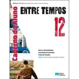 9789720413956 - Entre Tempos 12 - História A - Caderno do Aluno/Como responder às questões de exame - Caderno de Atividades