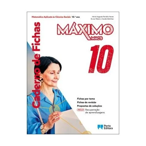 9789720429063 - Máximo 10 - Matemática Aplicada às Ciências Sociais - Caderno de Atividades/Recuperação de aprendizagens